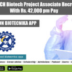 CSIR-IMTECH Biotech Project Associate Recruitment With Rs. 42,000 pm Pay IMTECH Recruitment 2022