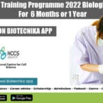 NCCS Project Training 2022 Biological Sciences For 6 Months or 1 Year NCCS Project Training Programme 2022
