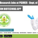 BIRAC Funded Research Jobs at PGIMER – Dept. of Pharmacology PGIMER Jobs Latest