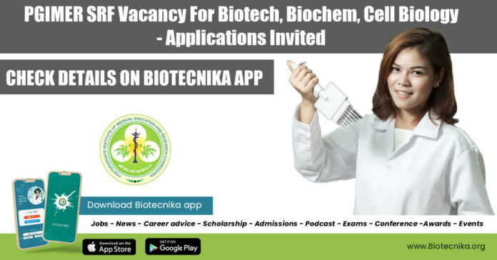 PGIMER SRF Vacancy For Biotech