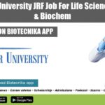 Shiv Nadar University JRF Job For Life Sciences, Biotech & Biochem SNU JRF Job Opening