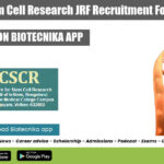 Centre for Stem Cell Research JRF Recruitment For MSc & MTech Stem Cell JRF Job