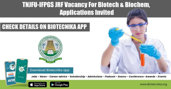 TNJFU-IFPGS JRF Vacancy