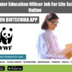 WWF India Senior Education Officer Job For Life Sciences, Apply Online WWF India Senior Education Officer