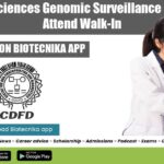 CDFD Life Sciences Genomic Surveillance Project Job, Attend Walk-In CDFD Jobs 2022