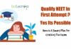 Clear NEET Exam In First Attempt - Qualify NEET In One Go Without Drop