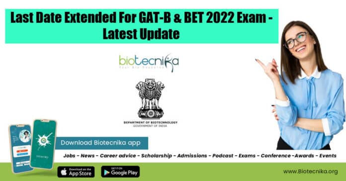 GAT-B Last Date Extended - BET Exam 2022 Last Date Extended