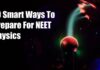 Smart Ways To Prepare For NEET Physics – Top 10 Strategies Discussed NEET Physics Preparation Strategy - Top 10 Strategies Discussed