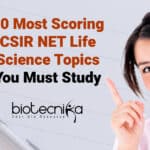 60 Most Scoring CSIR NET Life Science Topics You Must Study CSIR NET Scoring Topics
