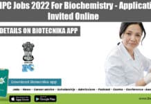 Govt IPC Jobs 2022 For Biochemistry – Applications Invited Online Govt IPC Jobs 2022