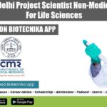 ICMR Delhi Project Scientist Non-Medical Job For Life Sciences ICMR Delhi Project Scientist