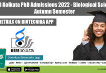 IISER Kolkata PhD Admissions 2022 – Biological Sciences Autumn Semester IISER Kolkata PhD Admissions 2022