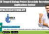 IISER Tirupati Biology Project Associate Recruitment, Applications Invited IISER Tirupati Biology Project