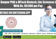 IIT Kanpur PhD & MTech Biotech, Life Sciences Job With Rs. 80,000 pm Pay IIT Kanpur Vacancy Latest