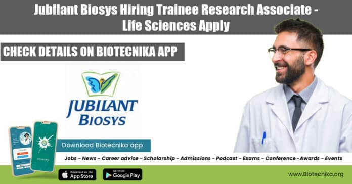 Jubilant Biosys Hiring Trainee