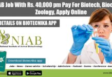 NIAB Job With Rs. 40,000 pm Pay For Biotech, Biochem & Zoology, Apply Online NIAB Vacancy 2022 For