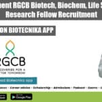 Government RGCB Biotech, Biochem, Life Sciences Research Fellow Recruitment RGCB Research Vacancy