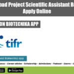 TIFR Hyderabad Project Scientific Assistant Recruitment – Apply Online TIFR Hyderabad Project Vacancy