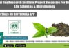 Tocklai Tea Research Institute Project Vacancies For Biotech, Life Sciences & Microbiology Tocklai Tea Research Institute