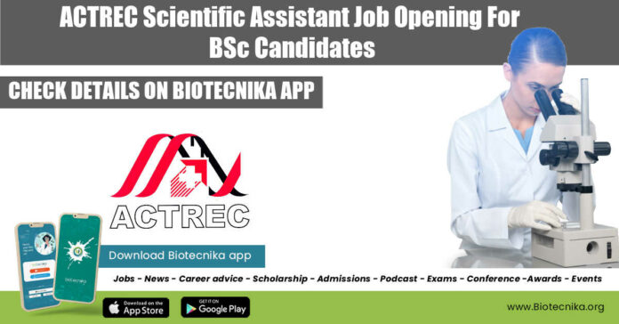 ACTREC Scientific Assistant Job