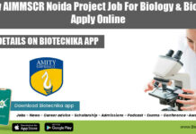 Amity AIMMSCR Noida Project Job For Biology & Biotech, Apply Online Amity AIMMSCR Noida Project