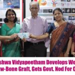 Amrita Vishwa Vidyapeetham Develops World’s First Synthetic Jaw-Bone Graft, Gets Govt. Nod For Clinical Trial Amrita Vishwa Vidyapeetham Press Release