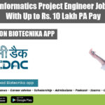 C-DAC Bioinformatics Project Engineer Job Openings With Up to Rs. 10 Lakh PA Pay C-DAC Bioinformatics Project Engineer