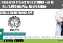 20+ Research Project Jobs at CDFD – Up to Rs. 78,000 pm Pay, Apply Online CDFD Research Project Jobs