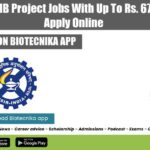 15+ CSIR-CCMB Project Jobs With Up To Rs. 67,000 pm Pay, Apply Online CSIR-CCMB Project Jobs