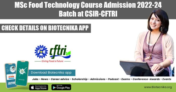 CSIR-CFTRI Food Tech Admissions