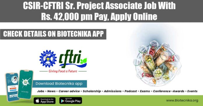 CSIR-CFTRI Jobs 2022