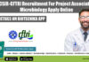 CSIR-CFTRI Recruitment For Project Associate – Microbiology Apply Online CSIR-CFTRI Recruitment For Project