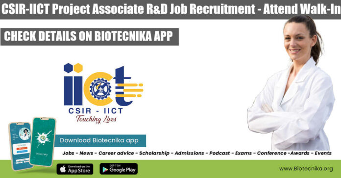 CSIR-IICT Project Associate R&D