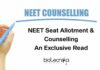 NEET Seat Allotment & Counselling - An Exclusive Read
