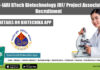 ICAR-IARI BTech Biotechnology JRF/ Project Associate-I Recruitment ICAR-IARI BTech Biotechnology JRF