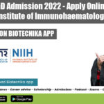 ICMR-NIIH PhD Admission 2022 – Apply Online at National Institute of Immunohaematology ICMR-NIIH PhD Admission 2022