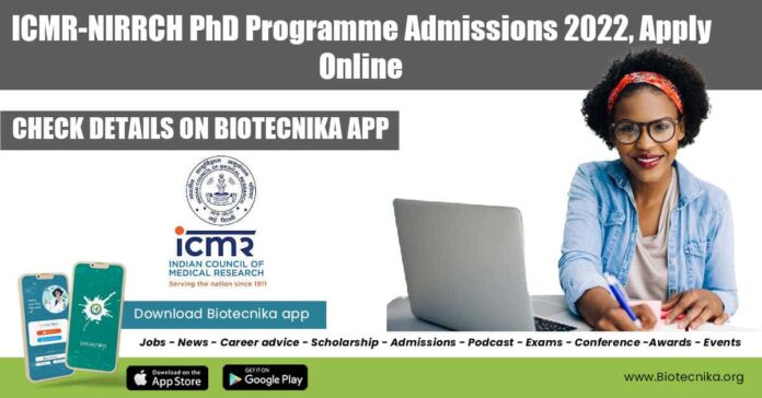 ICMR-NIRRCH PhD Admissions 2022