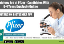 Microbiology Job at Pfizer – Candidates With 0-4 Years Exp Apply Online Microbiology Job at Pfizer