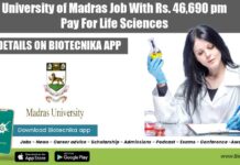 University of Madras Job With Rs. 46,690 pm Pay For Life Sciences University of Madras Job