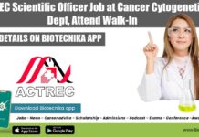 ACTREC Scientific Officer Job at Cancer Cytogenetic Dept, Attend Walk-In ACTREC Cancer Research Job