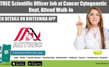 ACTREC Scientific Officer Job at Cancer Cytogenetic Dept, Attend Walk-In ACTREC Cancer Research Job