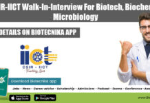 CSIR-IICT Walk-In-Interview For Biotech, Biochem & Microbiology CSIR-IICT Walk-In-Interview