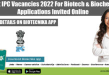 Govt IPC Vacancies 2022 For Biotech & Biochem – Applications Invited Online Govt IPC Vacancies 2022