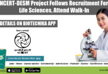 NCERT-DESM Project Fellows Recruitment For Life Sciences, Attend Walk-In NCERT-DESM Project Fellows Recruitment