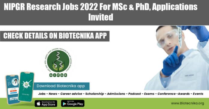NIPGR Research Jobs 2022