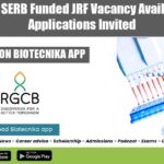 RGCB SERB Funded JRF Vacancy Available – Applications Invited RGCB Latest JRF Job
