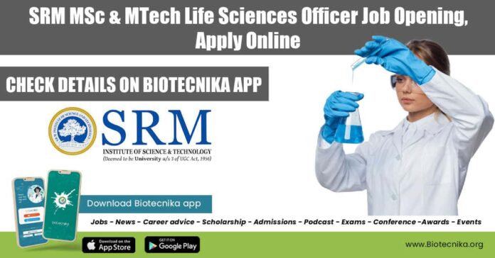 SRM Life Science Job
