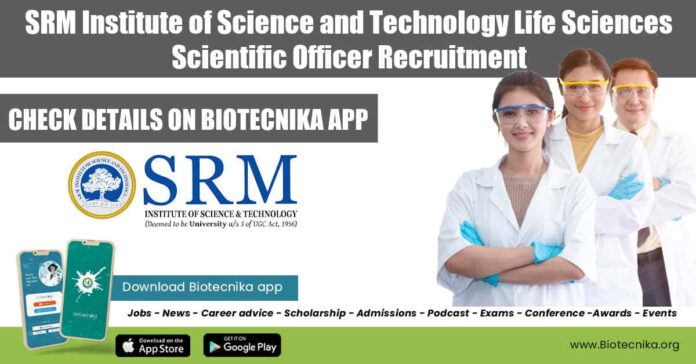 SRMIST Life Sciences Job
