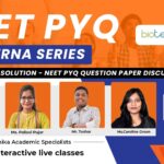 NEET PYQ Prerna Series – NEET Exam Prep By Biotecnika NEET PYQ With Solution - NEET PYQ Question Paper Discussion