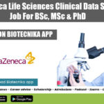 AstraZeneca Life Sciences Clinical Data Scientist Job For BSc, MSc & PhD AstraZeneca Life Sciences